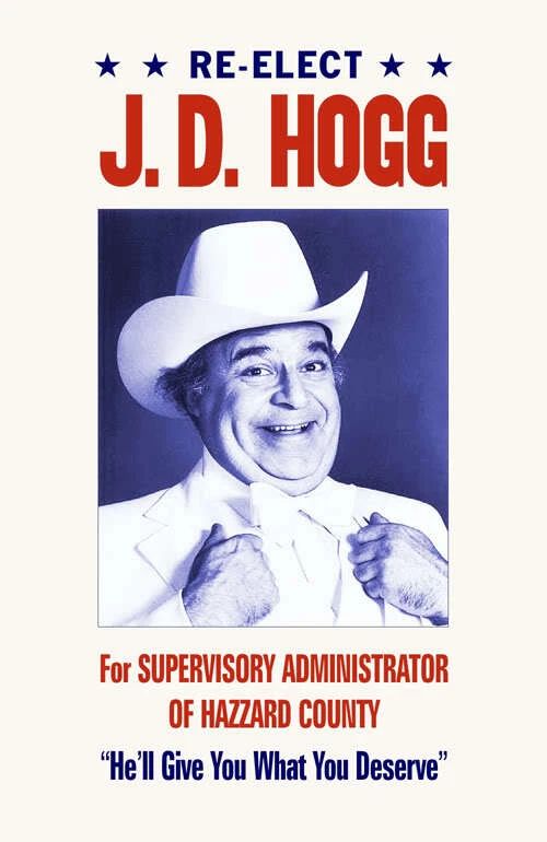1979 Dukes Of Hazzard Re Elect Jd Hogg Boss Hogg Hazard County Sorrell