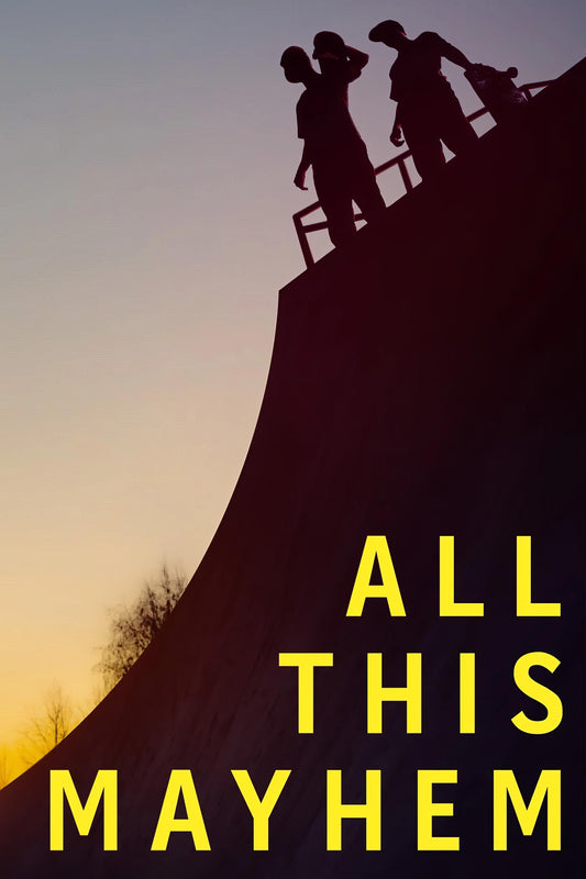 All This Mayhem (2014) Movie Poster