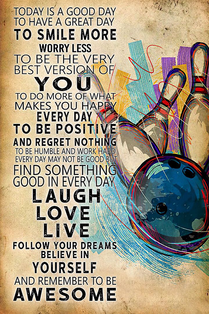 Bowling Today Is A Good Day Entertainment Print Wall Art Home Poster