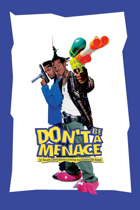 Don T Be A Menace To South Central While Drinking Your Juice In The Hood (1996) Movie Magnet