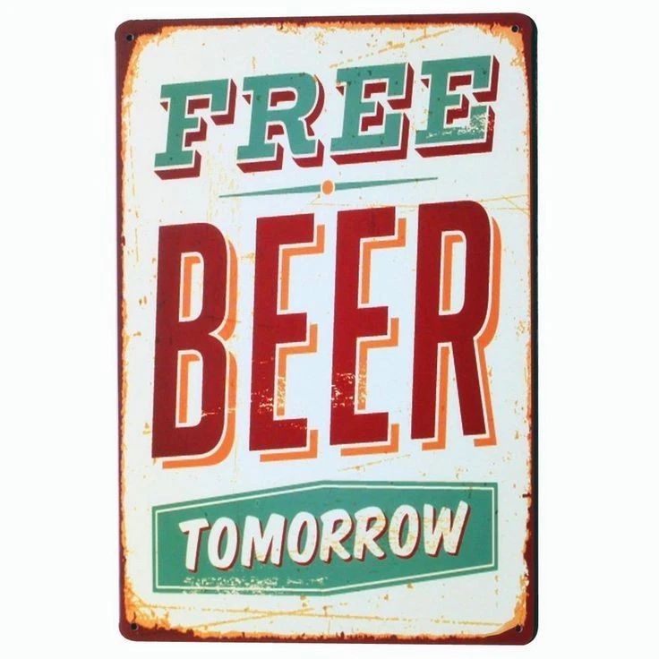 Free Beer Tomorrow Classic Man Cave Funny Retro
