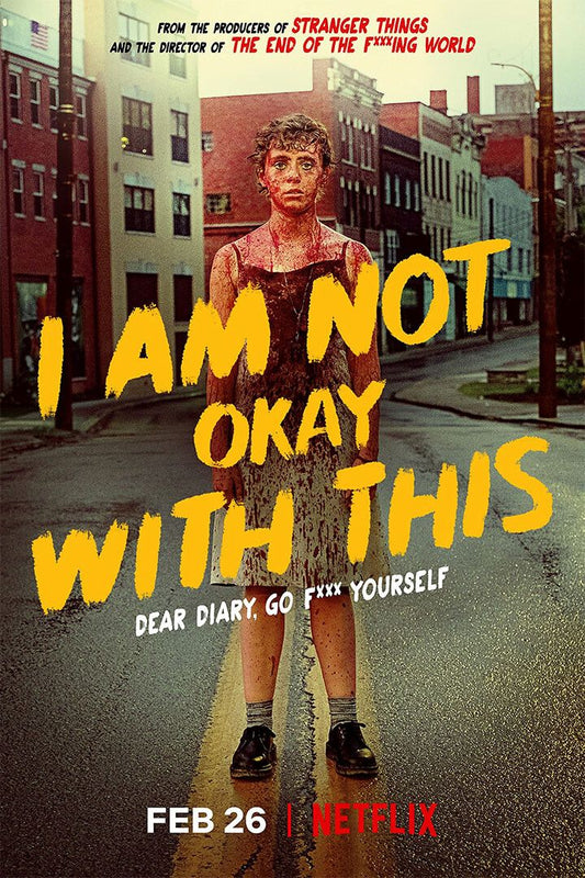 I Am Not Okay With This Tv Series Movie Comedy Wall Art Home Poster