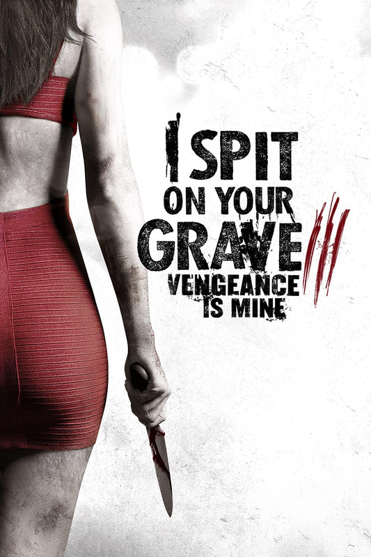 I Spit On Your Grave Iii Vengeance Is Mine (2015) Movie Magnet