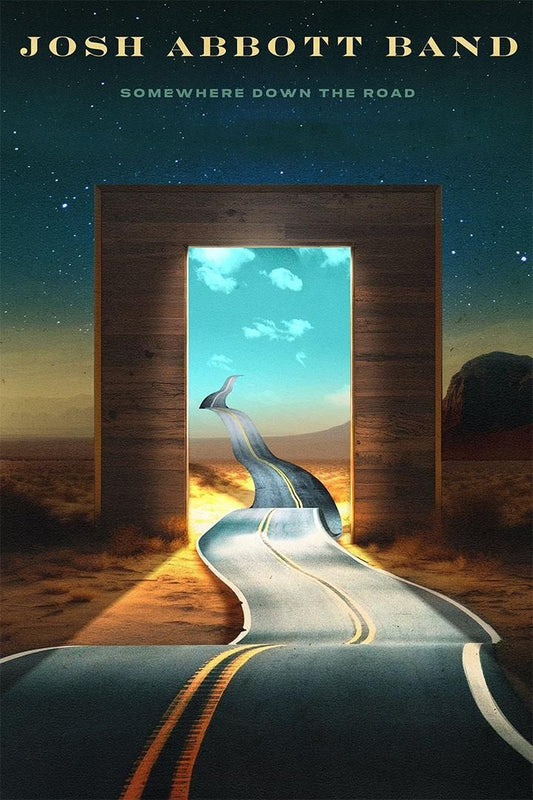 Josh Abbott Band Somewhere Down The Road Texas Music Band Album Poster
