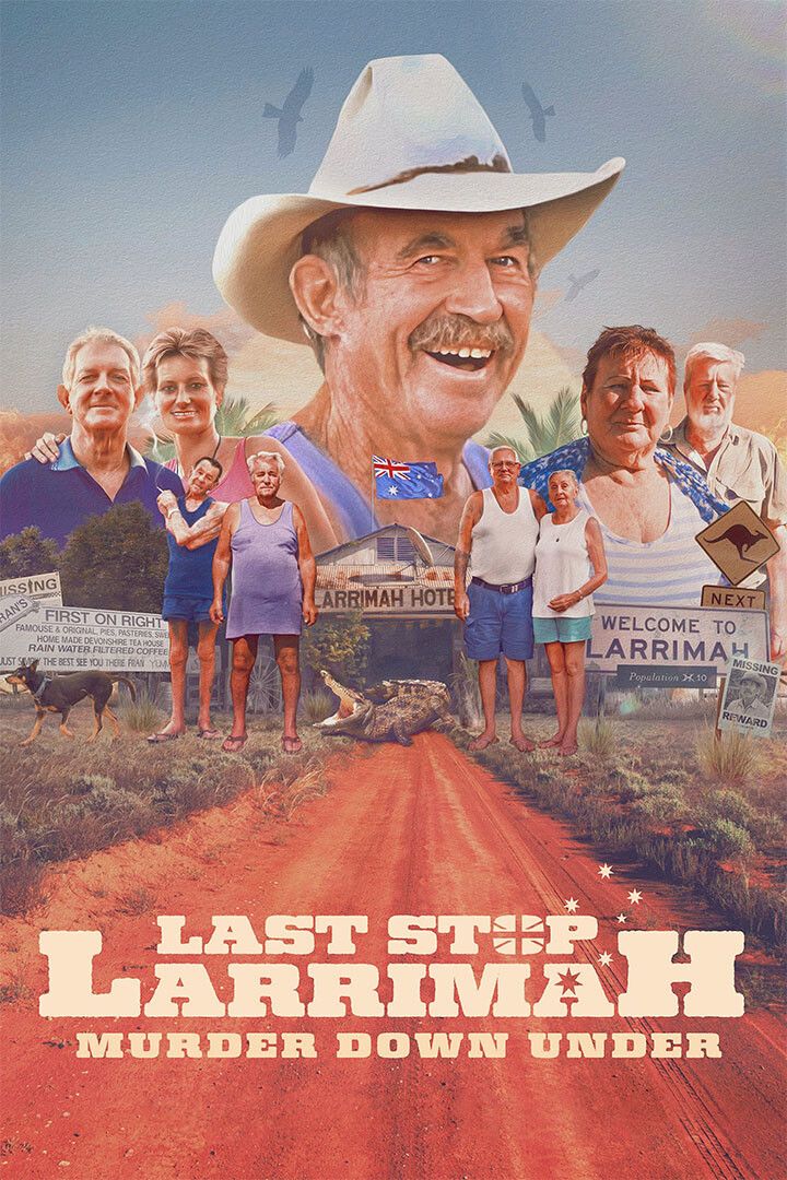Last Stop Larrimah Documentary Crime Mystery Movie Film Wall Poster