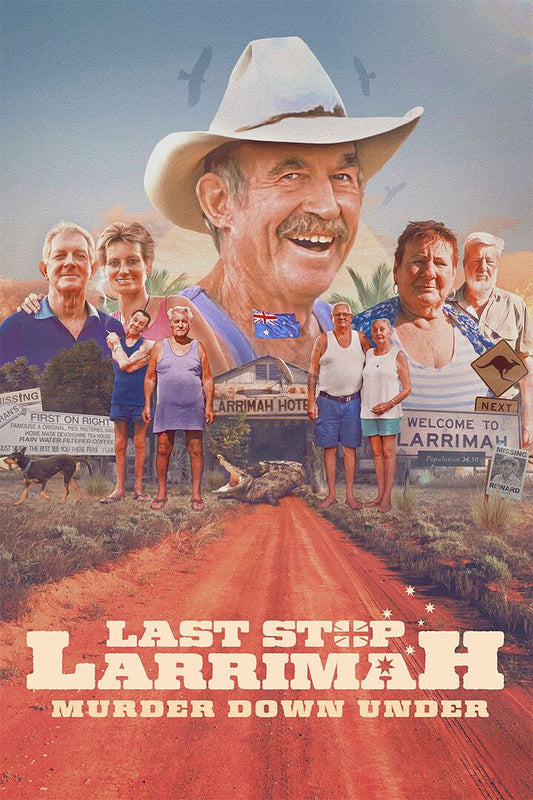 Last Stop Larrimah Documentary Crime Mystery Movie Film Wall Poster
