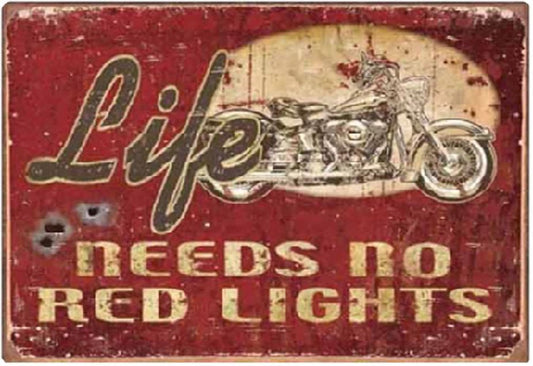 Life Needs No Red Lights Classic Motorcycle Man Cave Retro