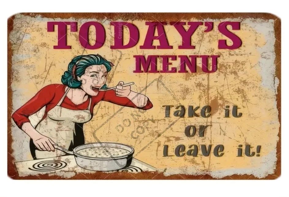 Today'S Menu Take It Or Leave It ! Funny Retro Vintage