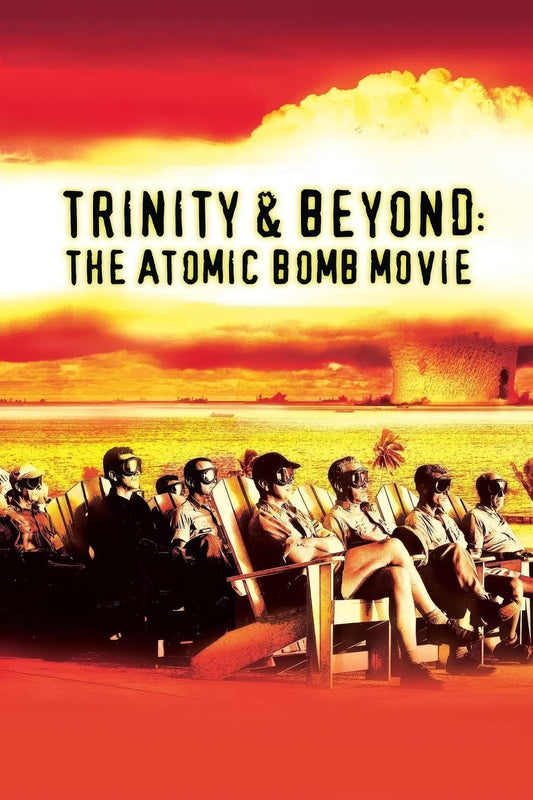 Trinity And Beyond The Atomic Bomb Movie (1995) Movie Magnet