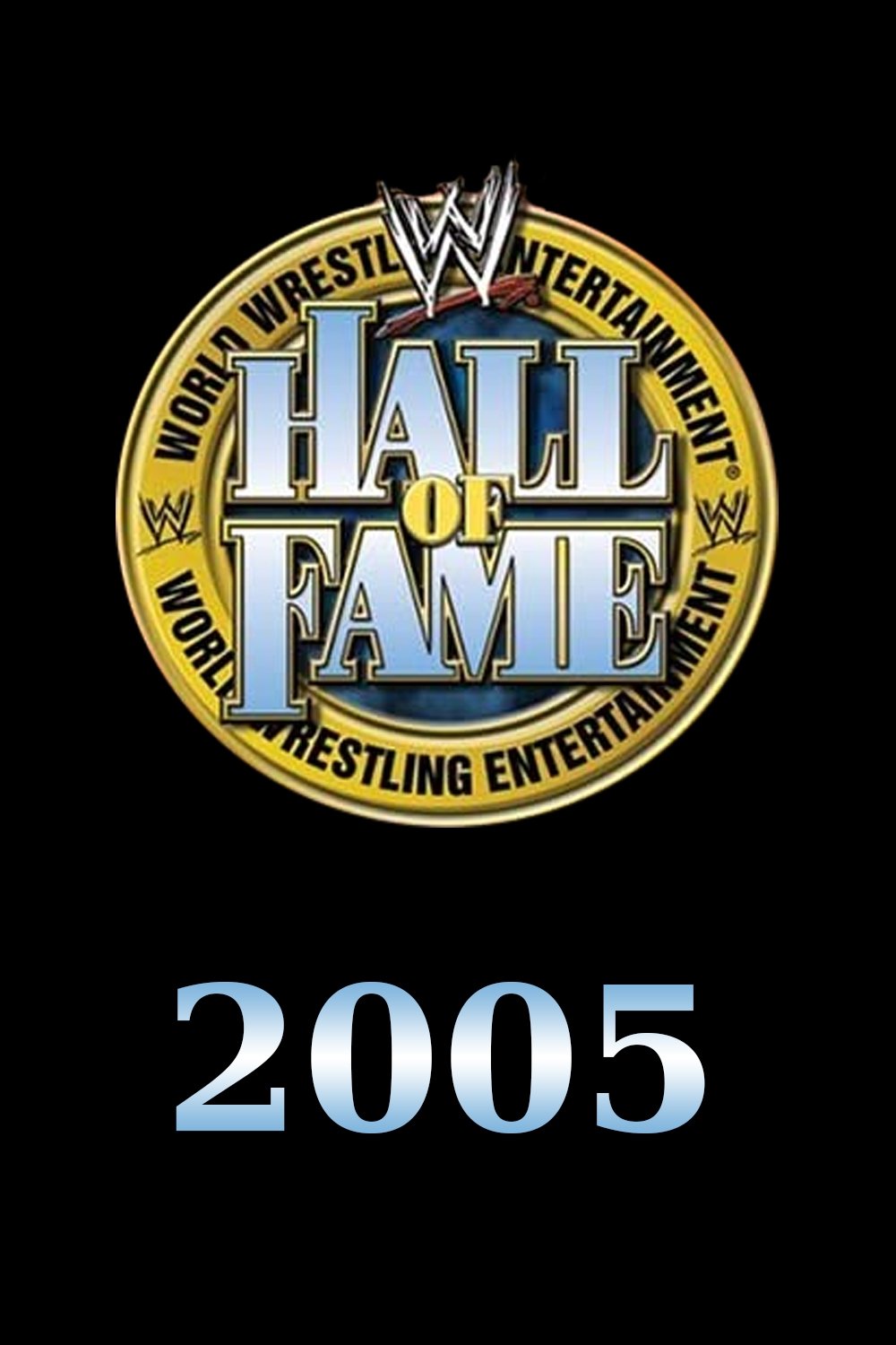 WWE Hall Of Fame 2005 Poster Print